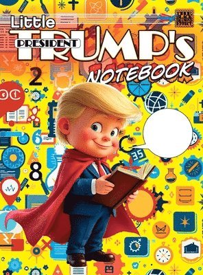 Little President Trump's Notebook (hardcover), Inbunden