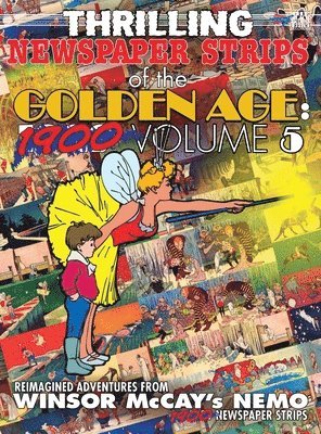 Winsor McCay - Thrilling Newspaper Strips of the Golden Age, Inbunden