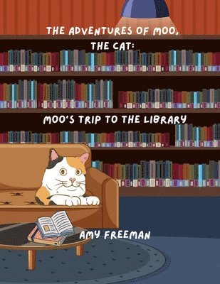 Amy Freeman - Adventures of Moo, The Cat, Häftad