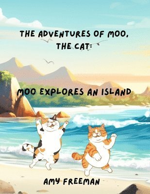 Amy Freeman - Adventures of Moo, The Cat, Häftad