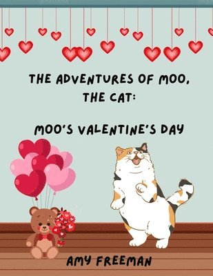 The Adventures of Moo, The Cat: Moo's Valentine's Day 1