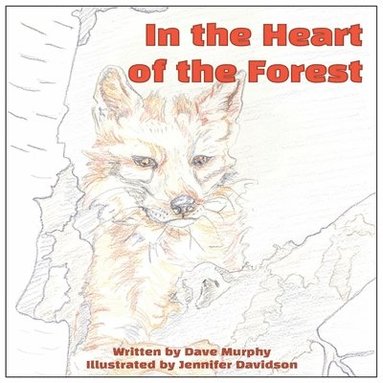 Dave Murphy - In The Heart Of The Forest, Häftad