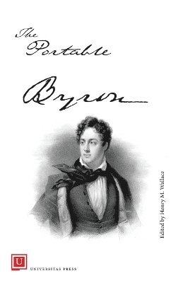 George Gordon Byron, Henry M Wallace - Portable Byron, Inbunden