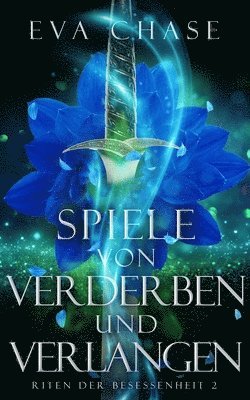 bokomslag Spiele von Verderben und Verlangen