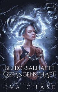 bokomslag Schicksalhafte Gefangenschaft
