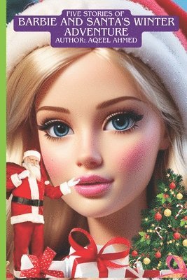 Five Stories of Barbie and Santa's Winter Adventure 1