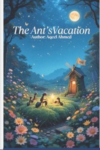 bokomslag The Ant's Vacation