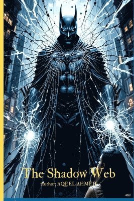 Aqeel Ahmed, AQEEL AHMED - Shadow Web, Häftad