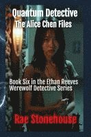 bokomslag Quantum Detective: The Alice Chen Files