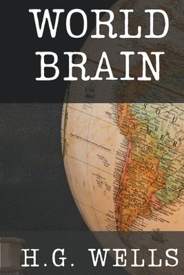H G Wells - World Brain, Häftad. Tillgänglighet: Lägg i varukorg