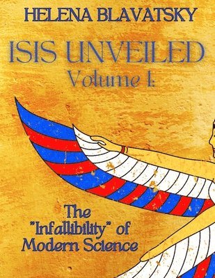 Helena Blavatsky - Isis Unveiled, Häftad