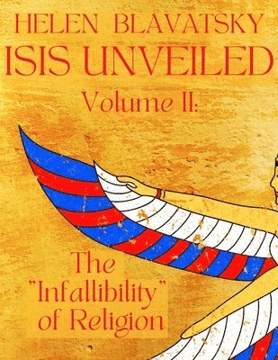 Helena Blavatsky - Isis Unveiled, Häftad