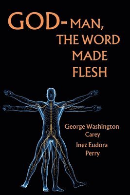 George Carey, Inez Perry - God-Man The Word Made Flesh, Häftad