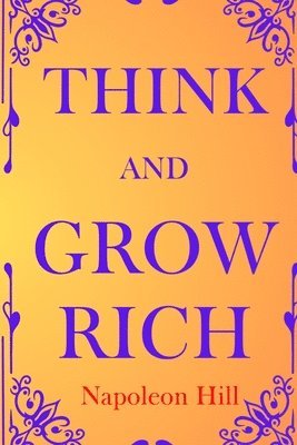 Napoleon Hill - Think and Grow Rich, Häftad