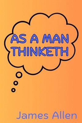 James Allen - As a Man Thinketh, Häftad