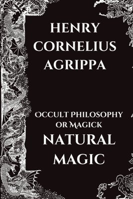 bokomslag Occult Philosophy or Magick - Natural Magic