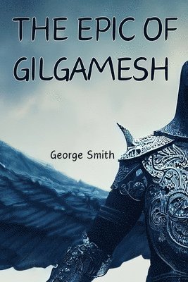 bokomslag The Epic of Gilgamesh