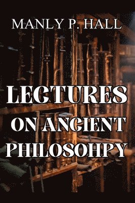 Lectures on Ancient Philosophy 1