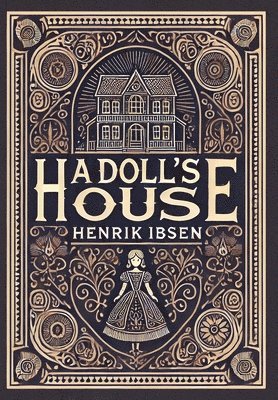 A Doll's House (Collector's Edition) (Laminated Hardback with Jacket) 1