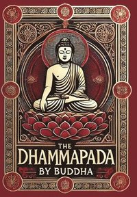 bokomslag The Dhammapada (Collector's Edition) (Laminated Hardback with Jacket)