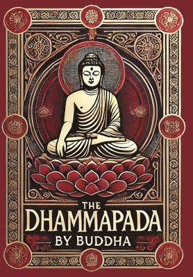 Buddha, Buddha, - Dhammapada (Collector's Edition) (Laminated Hardback with Jacket), Inbunden