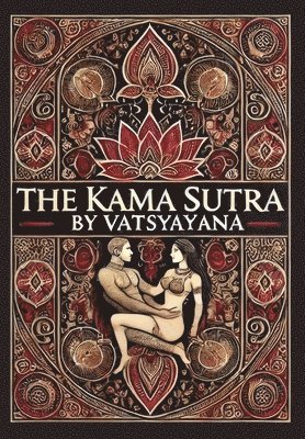 bokomslag The Kama Sutra (Collector's Edition) (Laminated Hardback with Jacket)