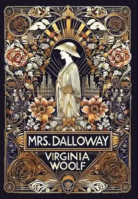 Virginia Woolf - Mrs. Dalloway (Collector's Edition) (Laminated Hardback with Jacket), Inbunden. Tillgänglighet: Lägg i varukorg