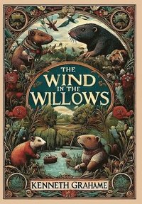 bokomslag The Wind in the Willows (Collector's Edition) (Laminated Hardback with Jacket)