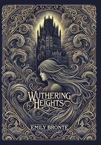 bokomslag Wuthering Heights (Collector's Edition) (Laminated Hardback with Jacket)