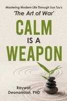 Raywat Deonandan - Calm Is A Weapon, Häftad