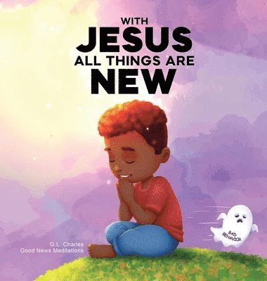 With Jesus All Things Are New 1