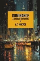 V C Kincade - Dominance, Häftad