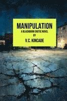V C Kincade - Manipulation, Häftad