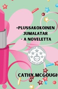 bokomslag +Plussakokoinen Jumalatar - A Noveletta