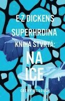 bokomslag E-Z Dickens Superhrdina Kniha Stvrtá
