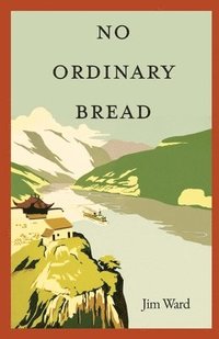 bokomslag No Ordinary Bread