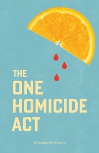 bokomslag The One Homicide Act