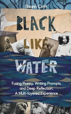 Black Like Water 1