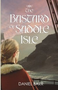 bokomslag Bastard of Saddle Isle
