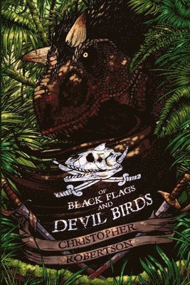 bokomslag Of Black Flags and Devil Birds