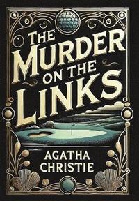 bokomslag The Murder on the Links (Collector's Edition) (Laminated Hardback with Jacket)