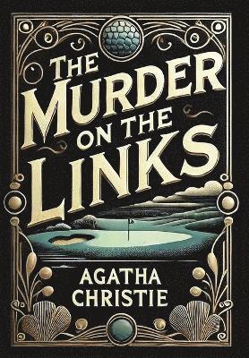 bokomslag The Murder on the Links (Collector's Edition) (Laminated Hardback with Jacket)