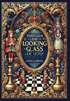 bokomslag Through the Looking-Glass (Collector's Edition) (Laminated Hardback with Jacket)