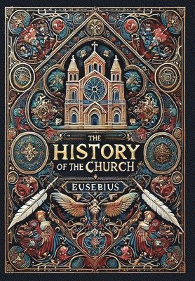History of the Church (Collector's Edition) (Laminated Hardback with Jacket)