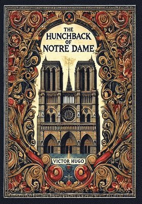 bokomslag The Hunchback of Notre Dame (Collector's Edition) (Laminated Hardback with Jacket)