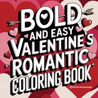 Bold and Easy Valentine's Romantic Coloring Book for Adults and Teens 1