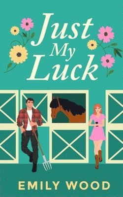 Emily Wood - Just My Luck, Häftad