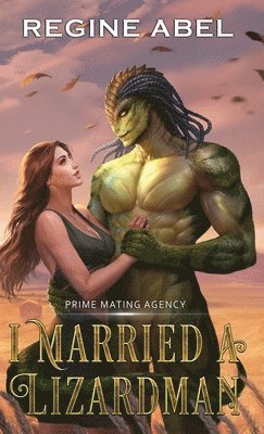 Regine Abel - I Married A Lizardman, Inbunden