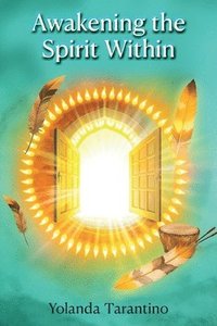 bokomslag Awakening the Spirit Within