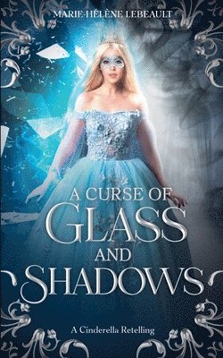 Curse of Glass and Shadows 1